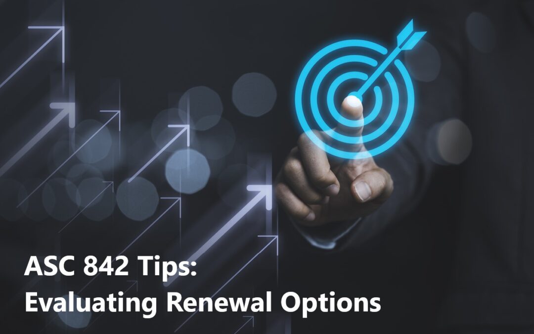ASC 842 – Evaluating Renewal Options and the “Reasonably Certain” Threshold