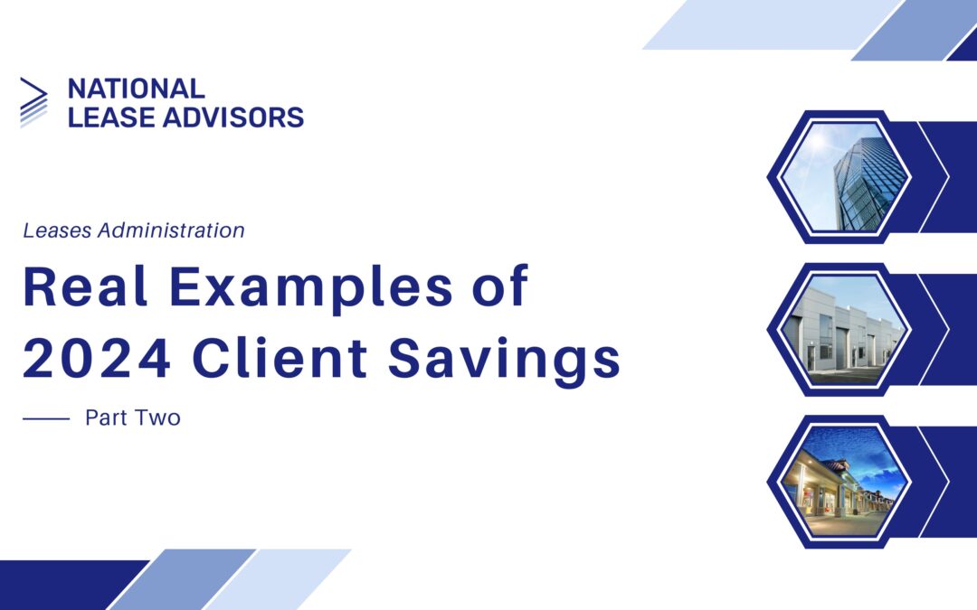 Lease Administration: Real Examples of 2024 Client Savings (Part Two)